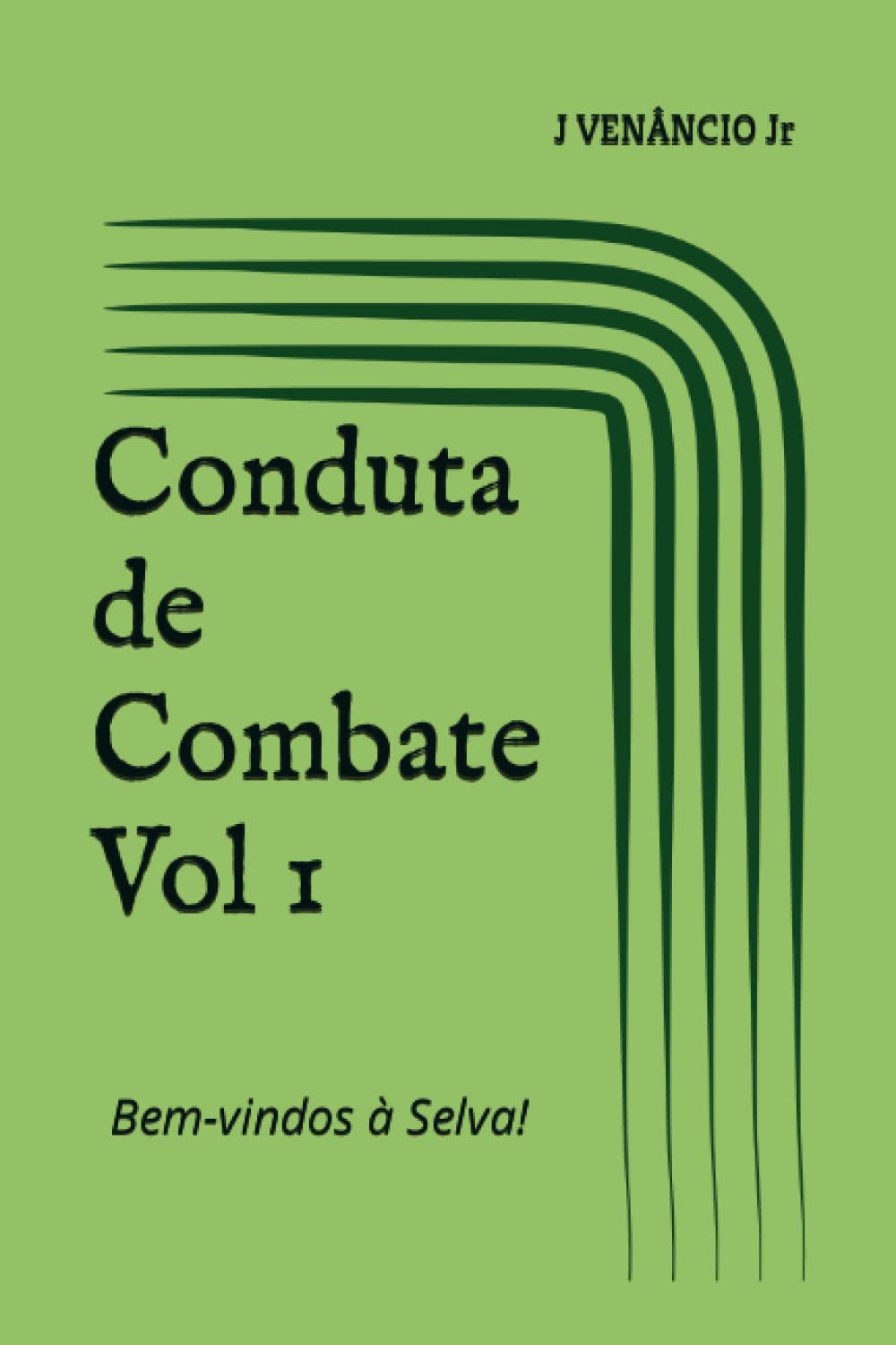 Conduta de Combate Vol I: Bem-vindos à Selva! (1980, o ano que nunca acabou) (Portuguese Edition) baixar o livro de graça