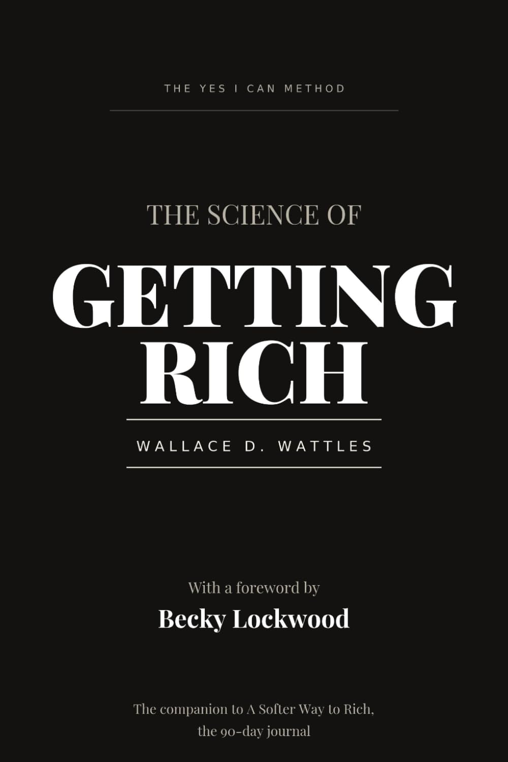 The Science of Getting Rich: The Complete Original Classic, with a Foreword by Becky Lockwood