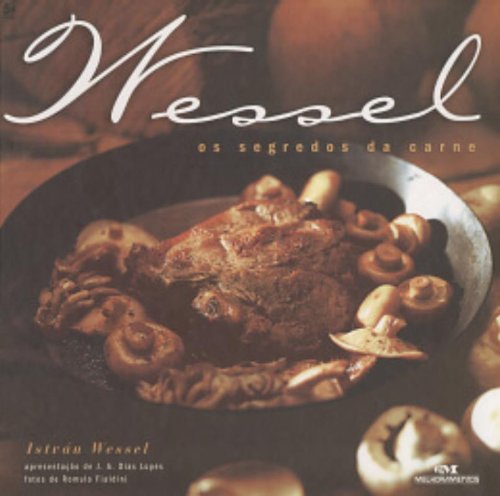 Wessel. Os Segredos Da Carne