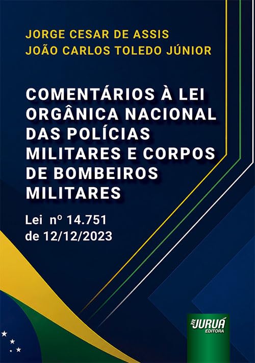 capítulo por capítulo baixar COMENTÁRIOS À LEI ORGÂNICA NACIONAL DAS POLÍCIAS MILITARES E CORPOS DE BOMBEIROS MILITARES - LEI 14.751, DE 12/12/2023
