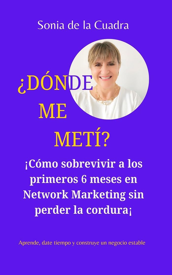 ¿Dónde me metí?: Guia para sobrevivir en el Network Marketing los primeros 6 meses y no tirar la toalla. (Spanish Edition) baixar livro de graça