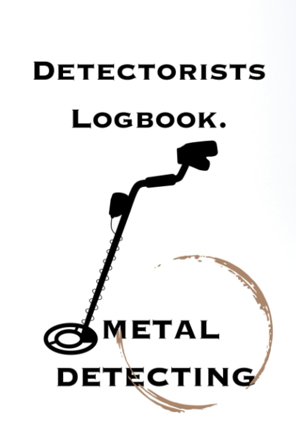 Metal detector finds, Detectorist Logbook 200 pages. baixar o livro de graça