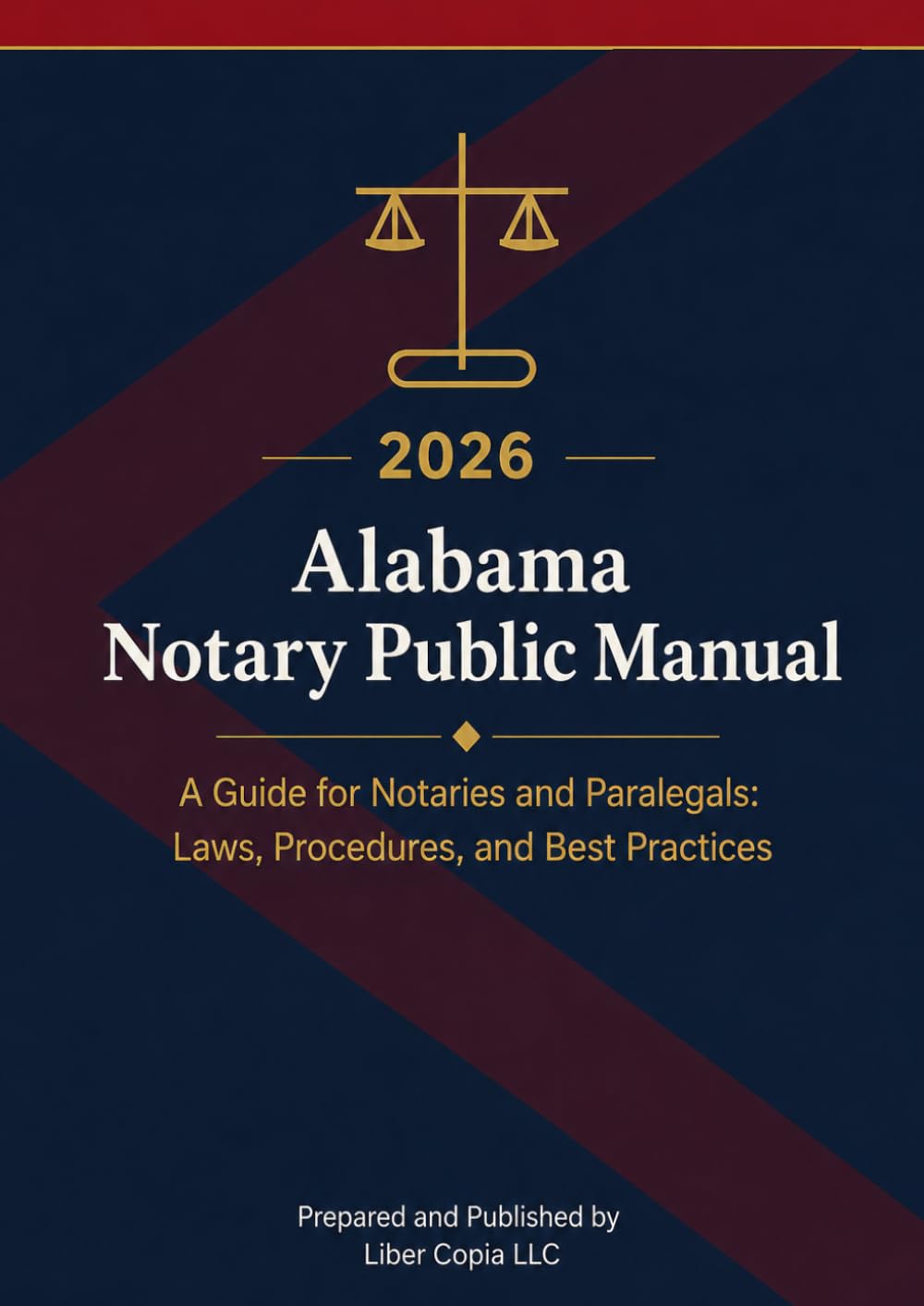 2026 Alabama Notary Public Manual: A Guide for Notaries and Paralegals: Laws, Procedures, and Best Practices