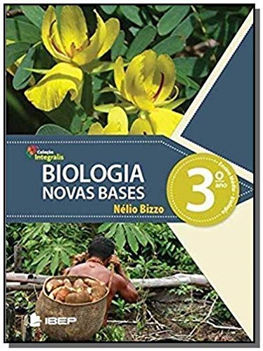 Integralis Biologia: Novas Bases 3º ano