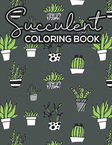 Succulent Coloring Book: Cactus Coloring Pages For Stress Relief and Relaxation, Zentangle Patterns and Designs For Succulents Lovers baixar livro de graça