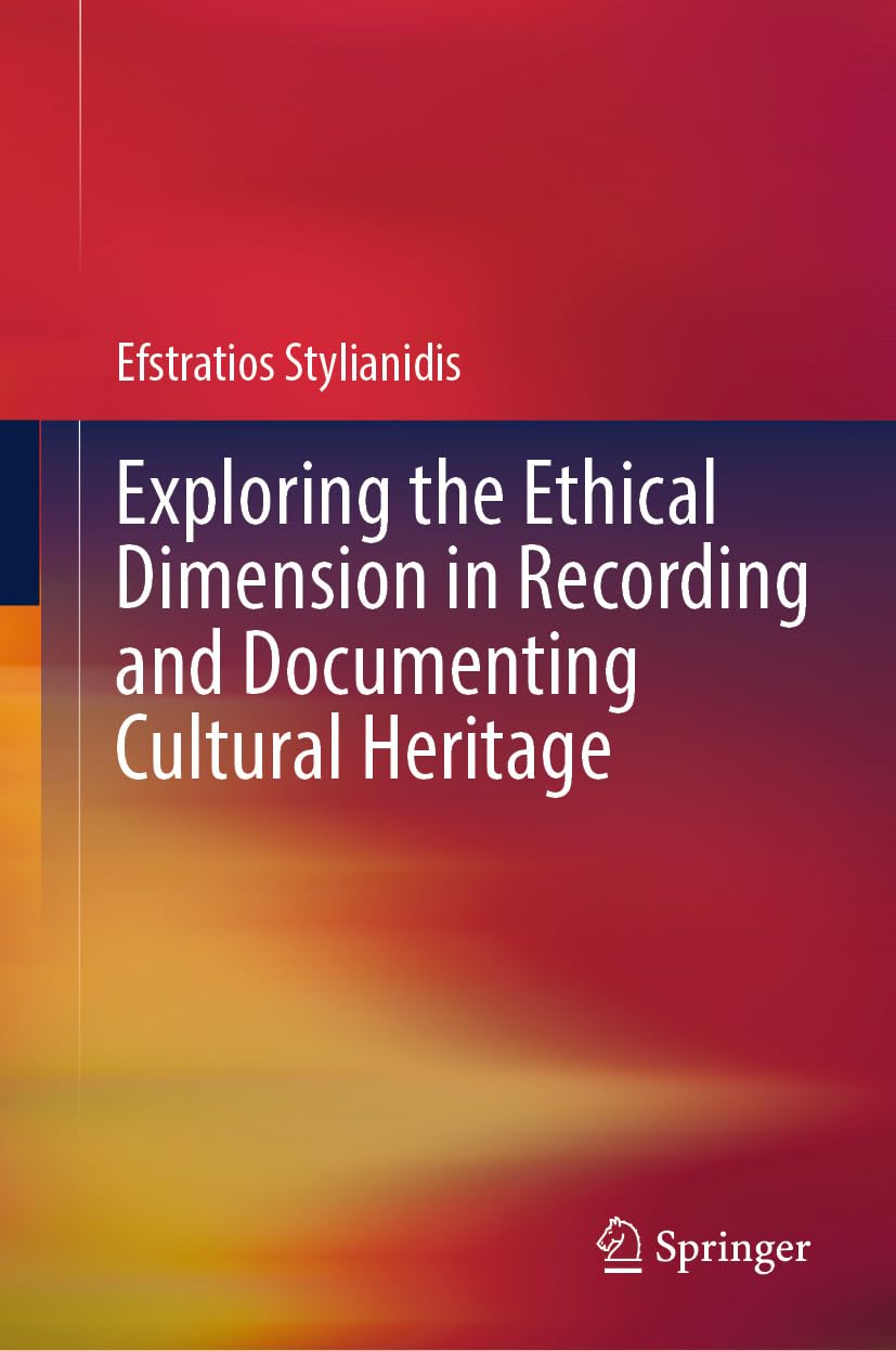 capítulo por capítulo baixar Exploring the Ethical Dimension in Recording and Documenting Cultural Heritage (English Edition)