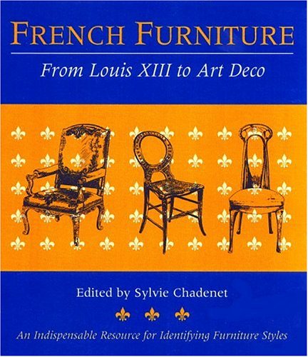 ler totalmente French Furniture: From Louis XIII to Art Deco