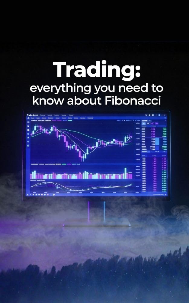 Trading: Everything You Need to Know About Fibonacci – Fibonacci Retracements for Forex, Stocks, and Crypto: Entries at 0.75 and Exits at 1.272/1.618 Using a Methodical Approach (English Edition) baixar livro de graça