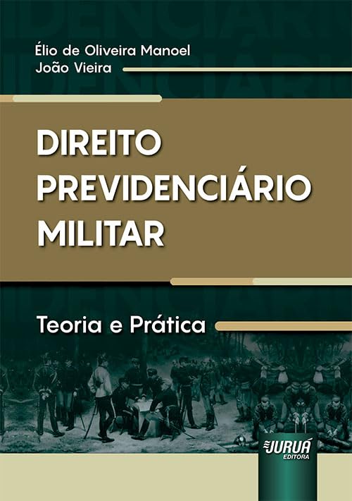 ler totalmente Direito Previdenciário Militar - Teoria e Prática
