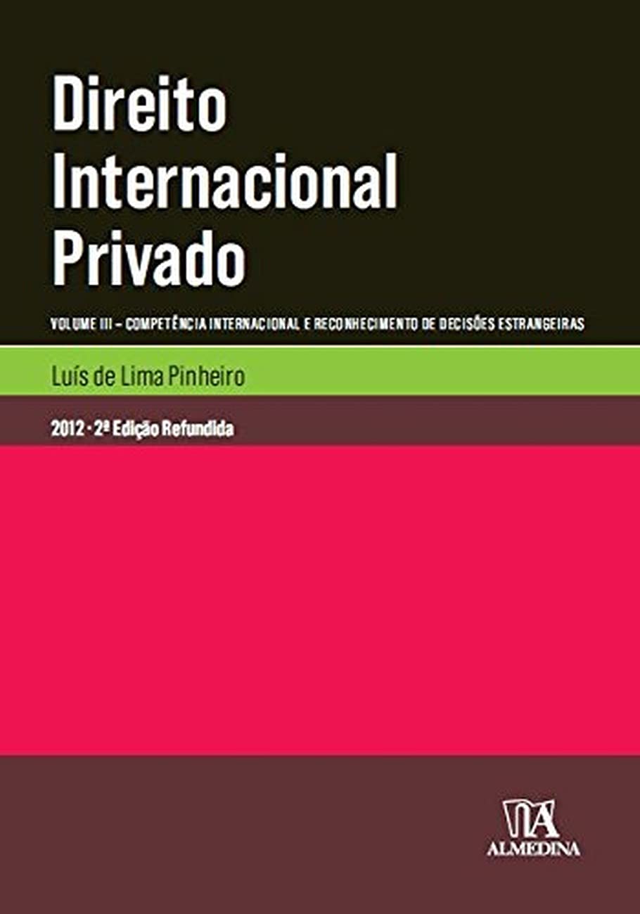 ler totalmente Direito Internacional Privado: Competência Internacional e Reconhecimento de Decisões Estrangeiras (Volume 3)