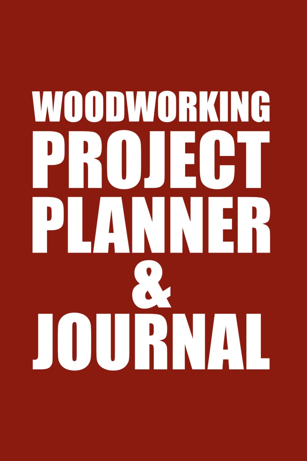 Woodworking Project Planner & Journal: Plan, Build, and Track Every Project: Materials, Measurements, Prices, Equipment, Costs, Quantitys, for Woodworkers, Carpenters and DIY Markers baixar livro de graça