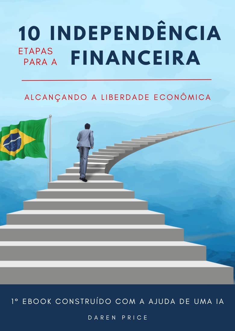 ler totalmente 10 Etapas para a independência financeira: Alcançando a liberdade econômica