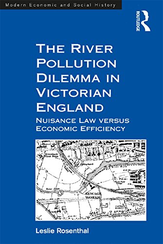 The River Pollution Dilemma in Victorian England: Nuisance Law versus Economic Efficiency (English Edition) baixar livro de graça