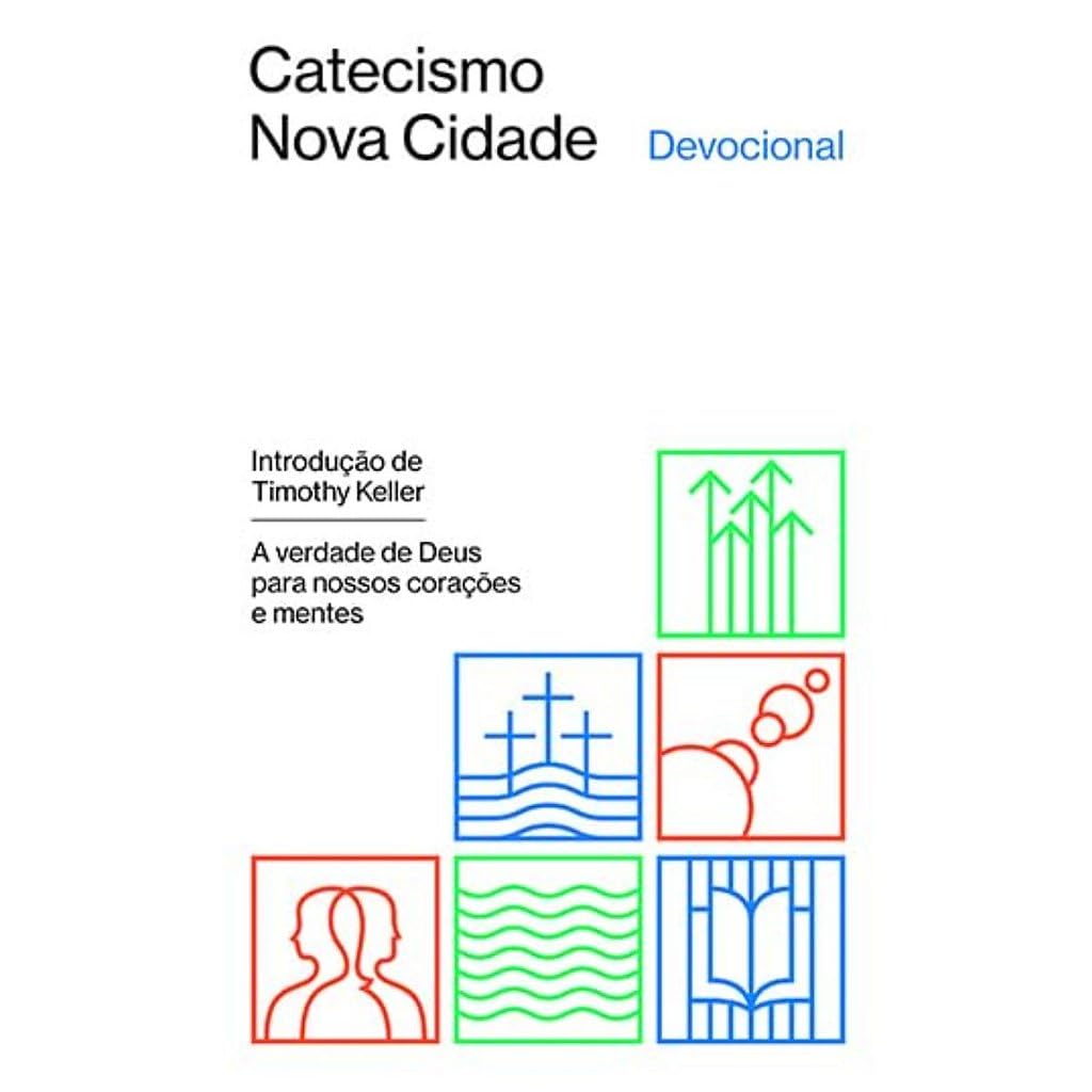 Devocional do Catecismo Nova Cidade: A verdade de Deus para nossos corações e mentes baixar o livro de graça