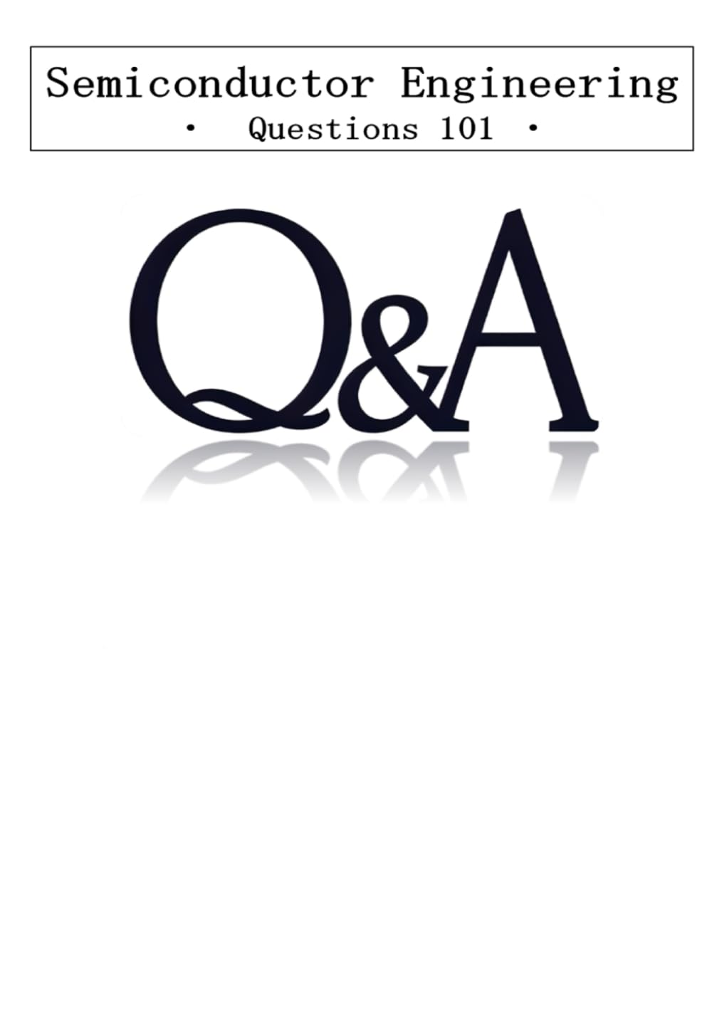 ler totalmente Semiconductor Engineering Questions 101