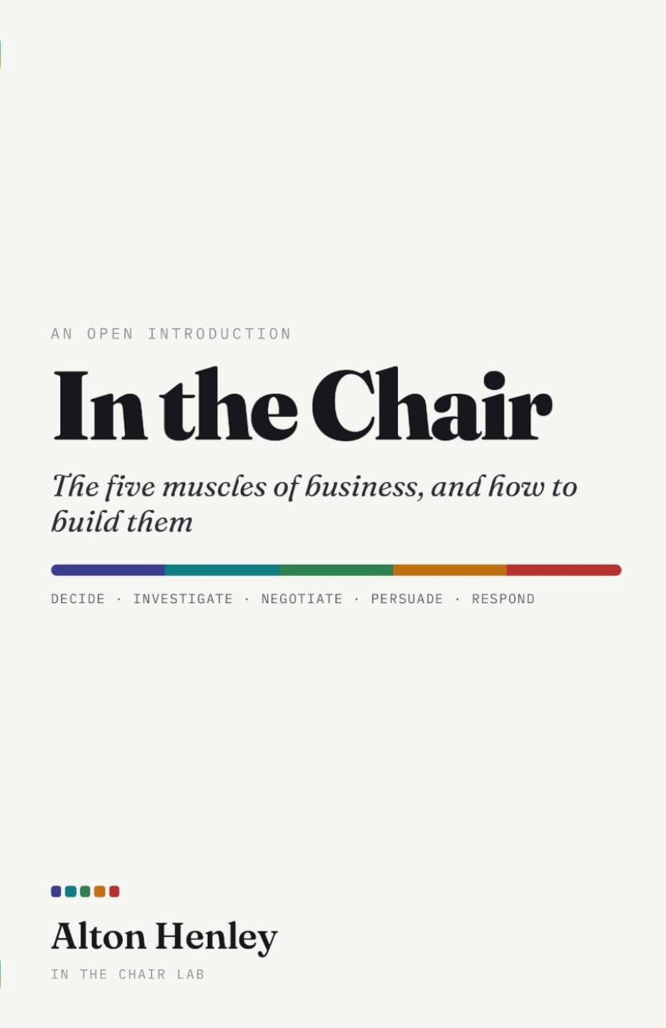 In the Chair: The Five Muscles of Business, and How to Build Them baixar livro de graça