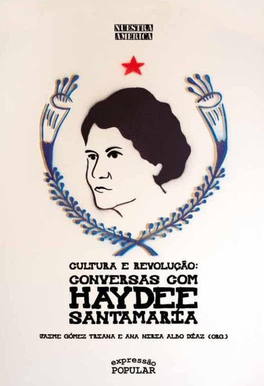 Cultura e revolução: conversas com Haydee Santamaría baixar o livro de graça