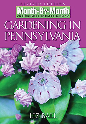 Month-by-Month Gardening in Pennsylvania: Revised: What to Do Each Month to Have a Beautiful Garden All Year baixar o livro de graça