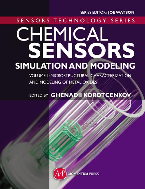 ler totalmente Chemical Sensors: Simulation and Modeling: Microstructural Characterization and Modeling of Metal Oxides (Sensors Technology Series Book 1) (English Edition)