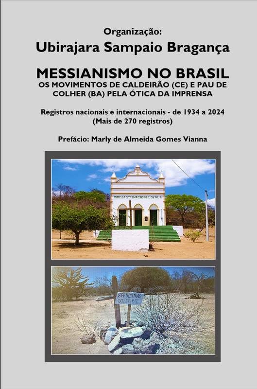capítulo por capítulo baixar MESSIANISMO NO BRASIL: OS MOVIMENTOS DE CALDEIRÃO (CE) E PAU DE COLHER (BA) PELA ÓTICA DA IMPRENSA. Registros nacionais e internacionais – de 1934 a 2024. (Mais de 270 registros).