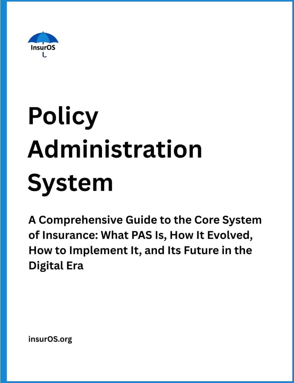 ler totalmente Policy Administration System: A Comprehensive Guide to the Core System of Insurance: What PAS Is, How It Evolved, How to Implement It, and Its Future in the Digital Era
