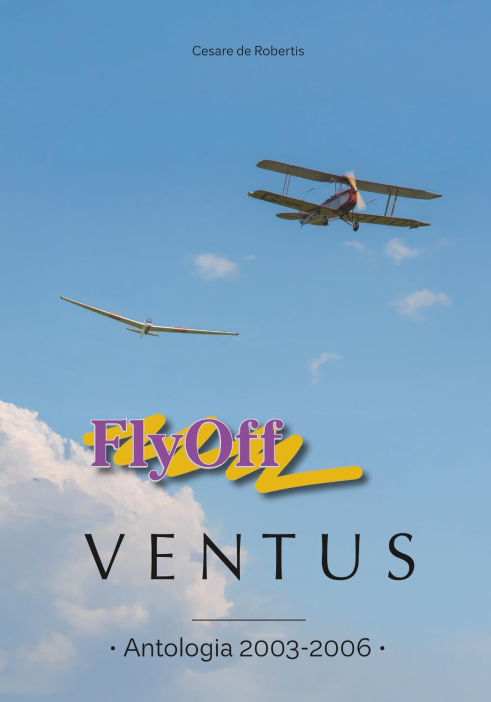 FlyOff & VENTUS: Antologia 2003-2006 (I Quaderni di Modellismo) (Italian Edition) baixar livro de graça