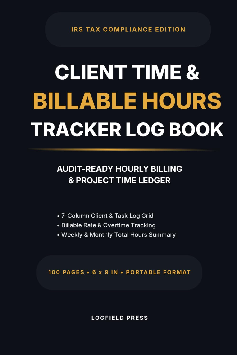 capítulo por capítulo baixar Client Time and Billable Hours Tracker Log Book: Audit-Ready Hourly Invoicing and Project Time Ledger for Freelancers, 1099 Contractors, and Small Businesses (LogField Professional Compliance Series)