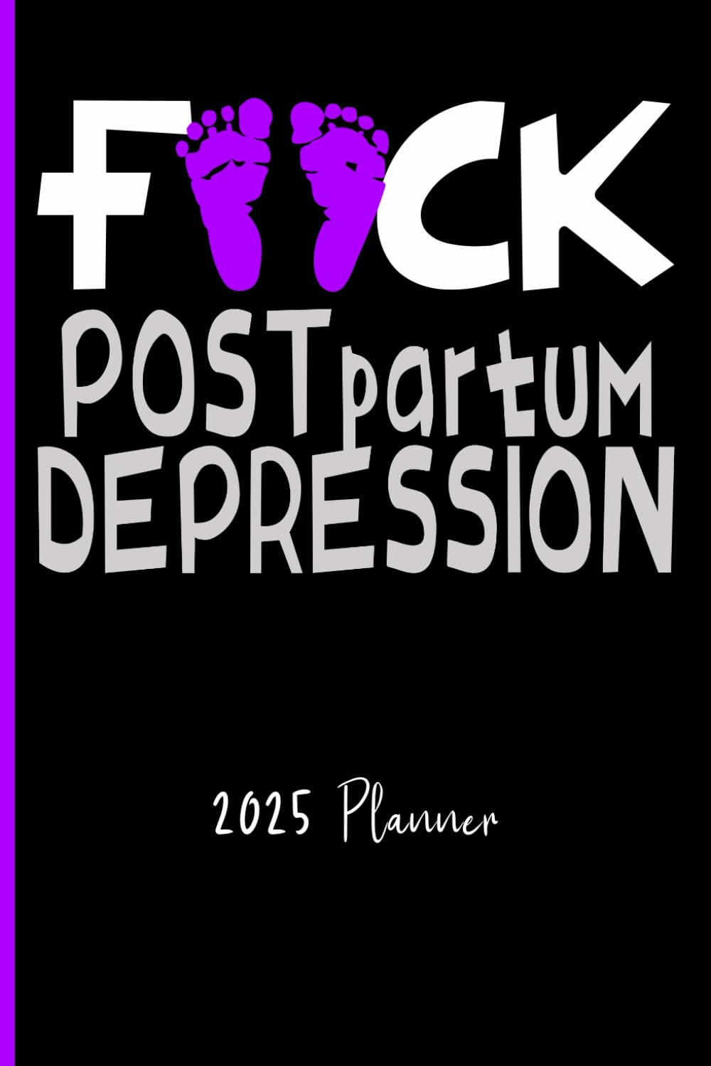 capítulo por capítulo baixar Fuck Postpartum Depression: 2025 Weekly Planner