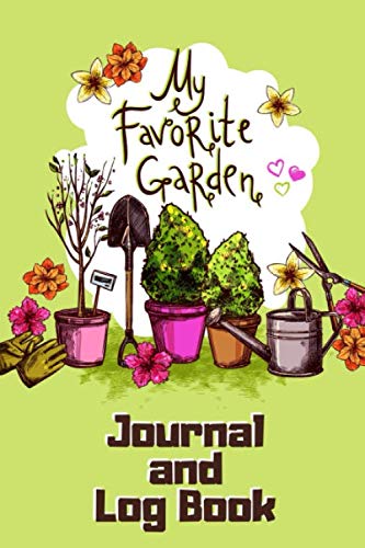 ler totalmente Garden Journal And Log Book: Useful Gardening Notebook Diary Logbook - Gardener Record Book Data Keeper for All Gardening Lovers Men & Women - Unusual Gardeners Gifts