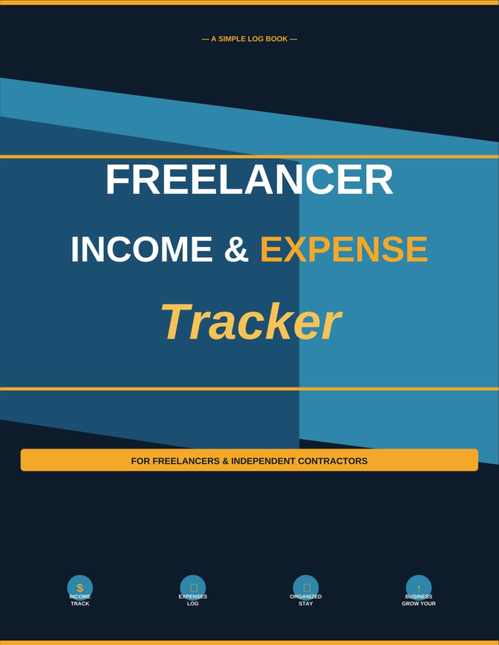 ler totalmente Freelancer Income & Expense Tracker: Simple Log Book for Freelancers and Independent Contractors to Track Income, Expenses and Profit