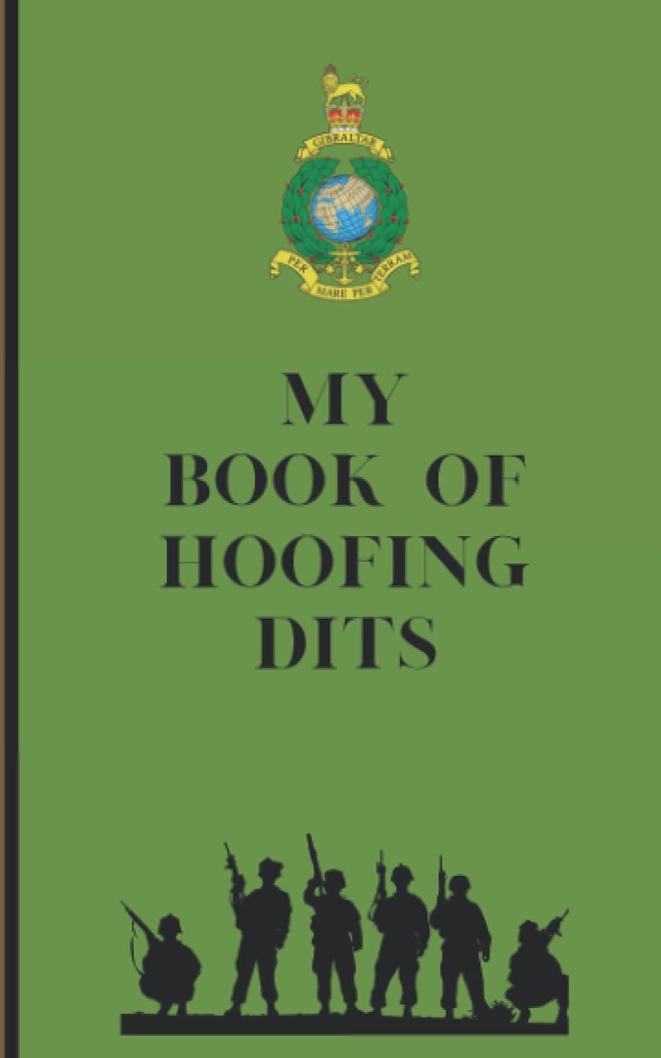 My Book Of Hoofing Dits | British Army Notebook | Squaddie Gifts | Marines | Commandos | Armed Forces baixar livro de graça
