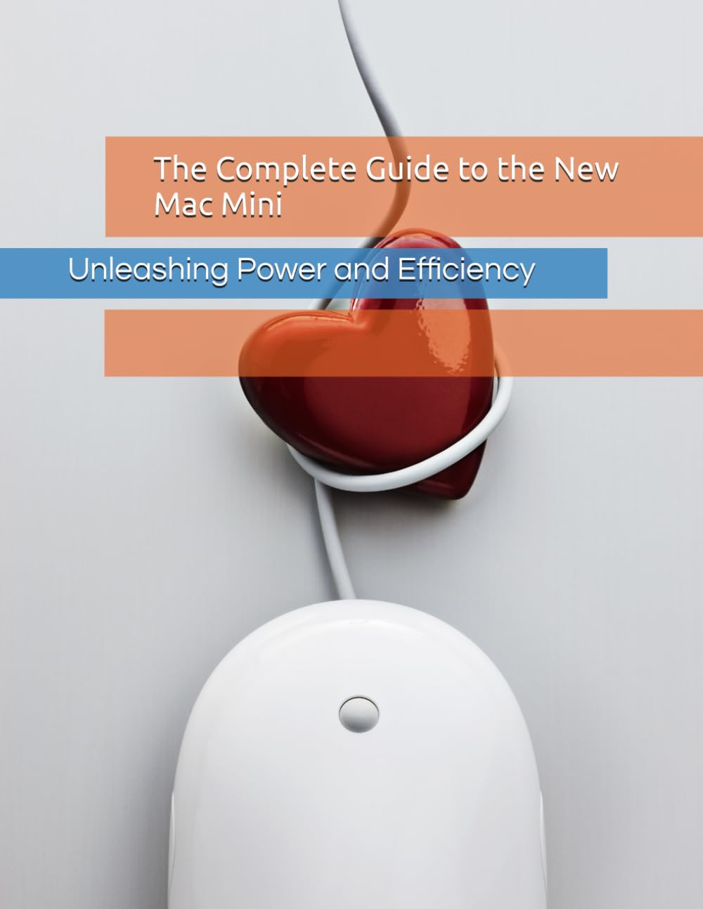 ler totalmente The Complete Guide to the New Mac Mini: Unleashing Power and Efficiency