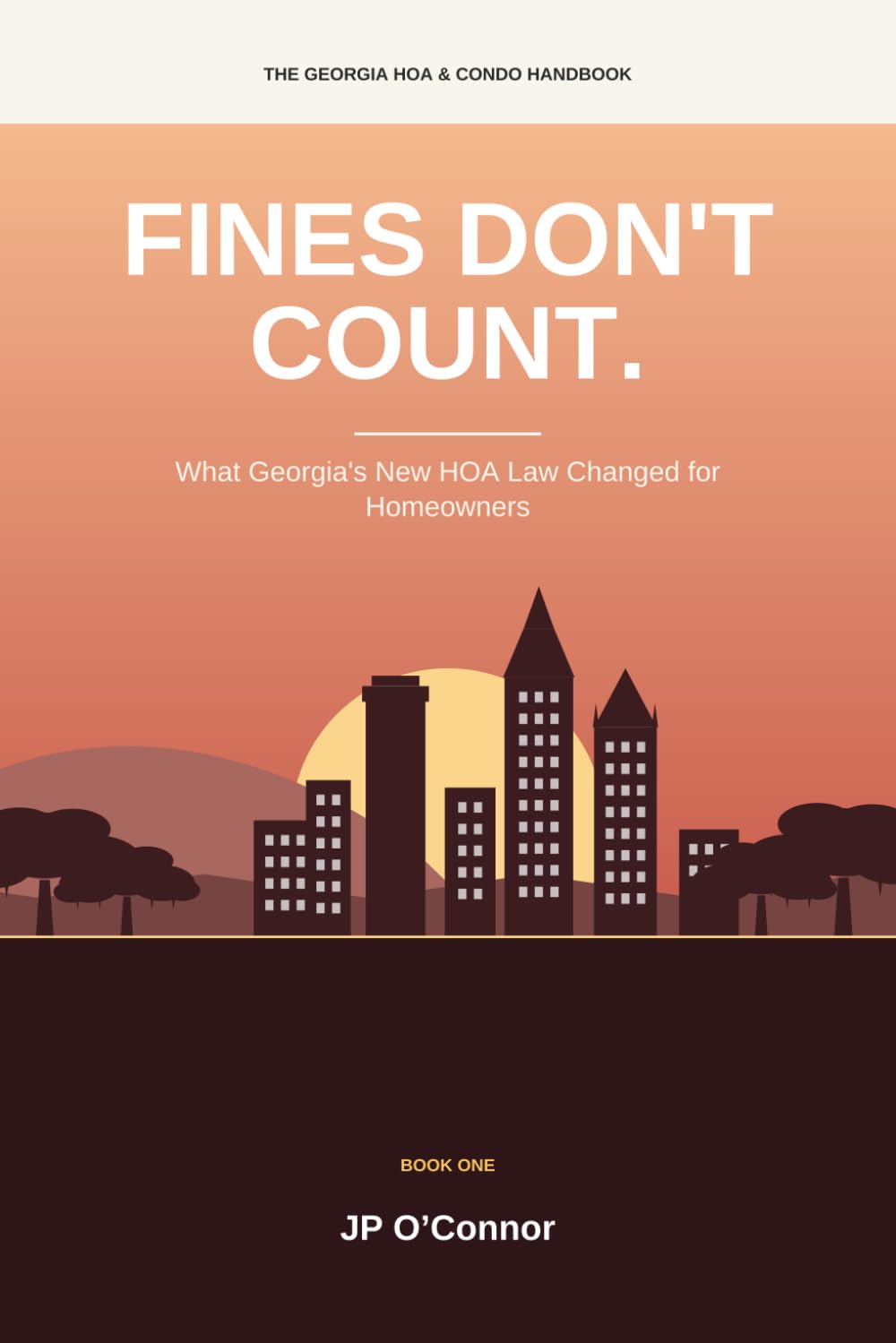 Fines Don't Count.: What Georgia's New HOA Law Changed for Homeowners: A Plain-English Guide to Association Dues, Liens, Foreclosure Threats, Late Fees and Your Rights Under Senate Bill 406: 1 baixar o livro de graça
