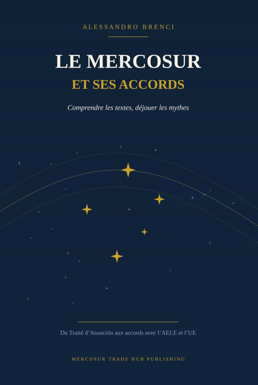 Le Mercosur et ses accords: Comprendre les texte, déjouer les mythes (French Edition) baixar o livro de graça