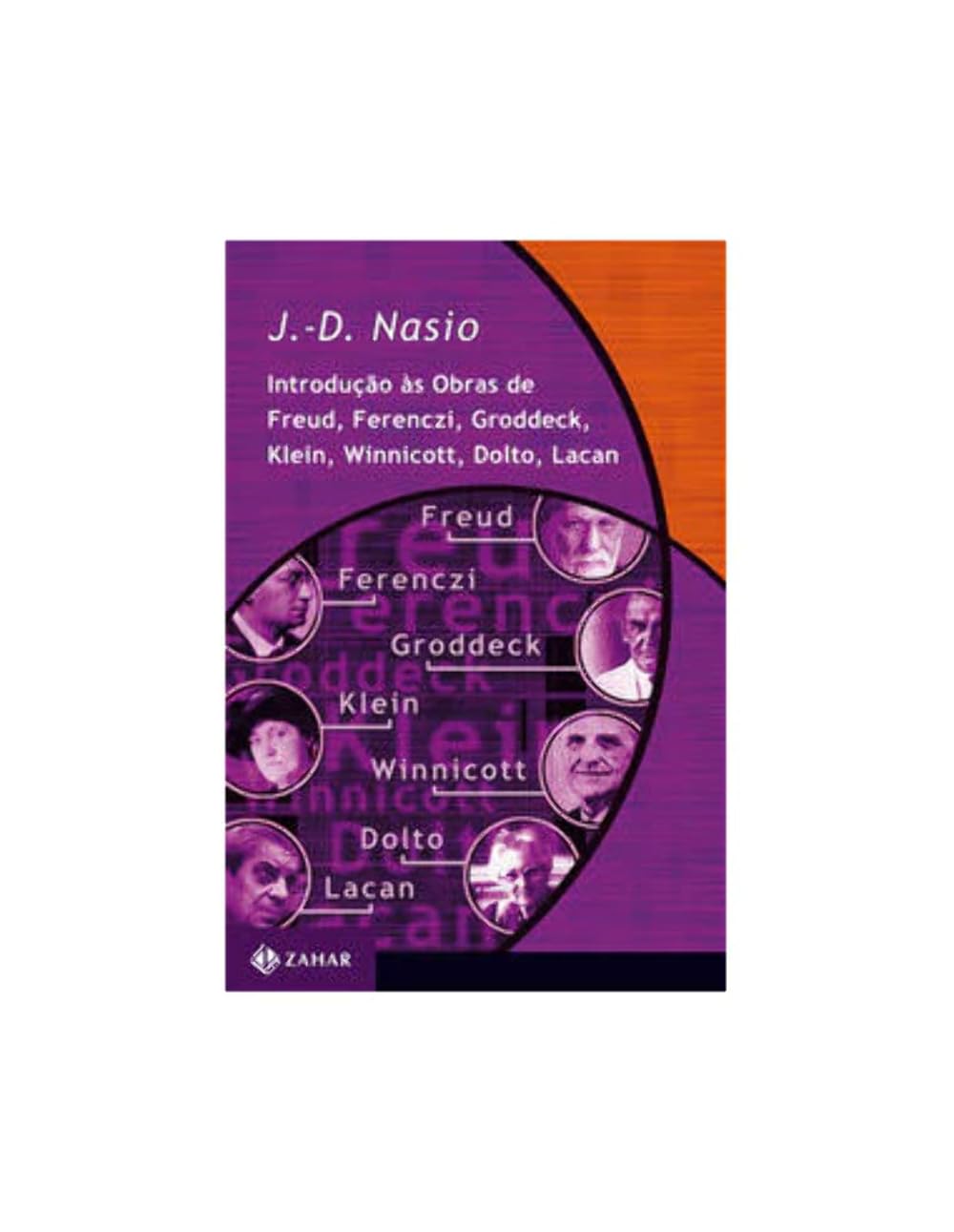 Introdução às obras de Freud, Ferenczi, Groddeck, Klein, Winnicott, Dolto, Lacan