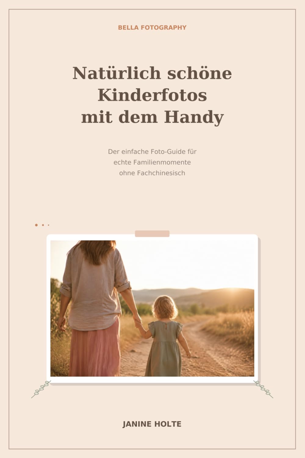 capítulo por capítulo baixar Natürlich schöne Kinder Fotos mit dem Handy: Der einfache Foto-Guide für echte Familienmomente - ohne Fachchinesisch (German Edition)