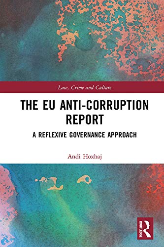 The EU Anti-Corruption Report: A Reflexive Governance Approach (Law, Crime and Culture) (English Edition) baixar o livro de graça