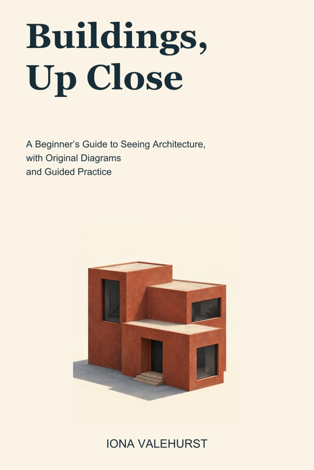 Buildings, Up Close: A Beginner’s Guide to Seeing Architecture, with Original Diagrams and Guided Practice baixar o livro de graça