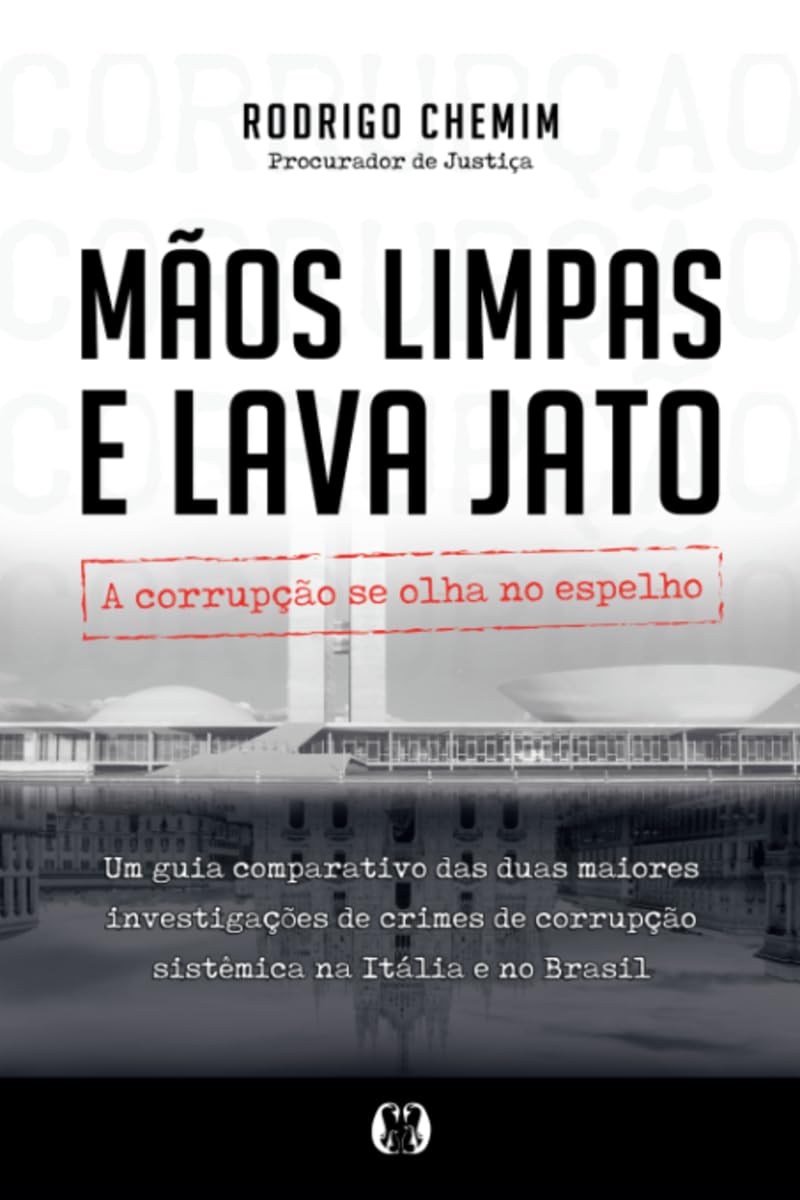 ler totalmente Mãos limpas e lava jato: a corrupção se olha no espelho