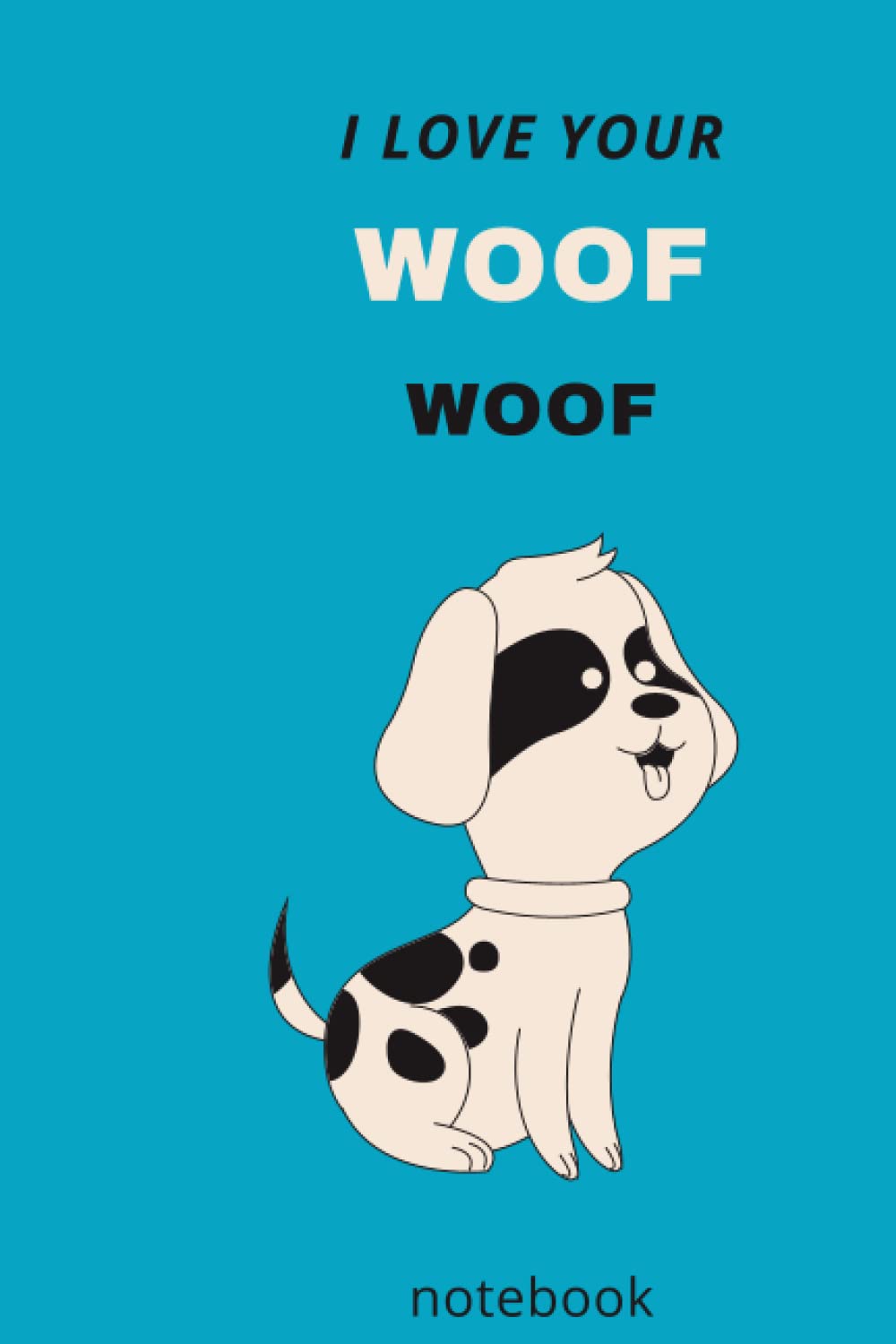 I Love Your Woof Woof: Cute Puppy Lined Notebook Journal baixar livro de graça