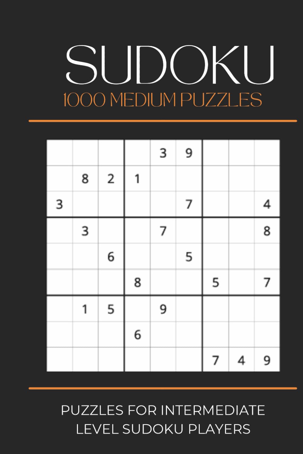 Sudoku 1000 Medium Puzzles: 1000 Puzzles For Intermediate Level Sudoku Players | 6x9 inches, 334 pages | 1000 Puzzles to Relieve Boredom, Stimulate Your Mind, or Give as a Gift baixar o livro de graça