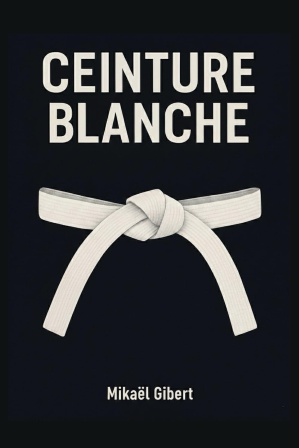 ler totalmente Ceinture Blanche (French Edition)