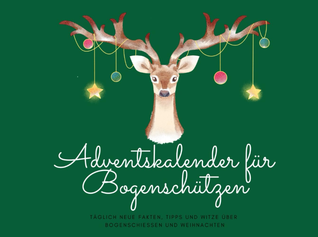 capítulo por capítulo baixar Adventskalender für Bogenschützen: Täglich neue Fakten, Tipps und Witze über Bogenschiessen und Weihnachten (German Edition)