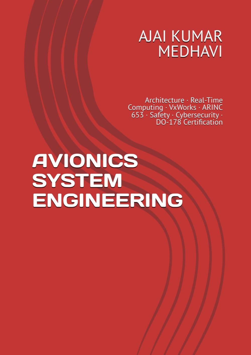 AVIONICS SYSTEM ENGINEERING: Architecture · Real-Time Computing · VxWorks · ARINC 653 · Safety · Cybersecurity · DO-178 Certification baixar o livro de graça