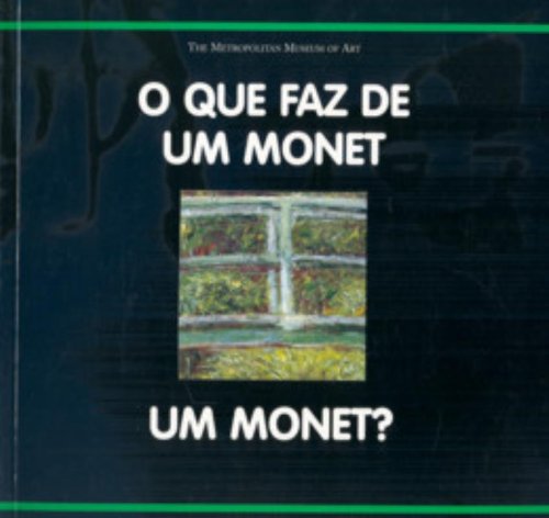 O Que Faz De Um Monet Um Monet?