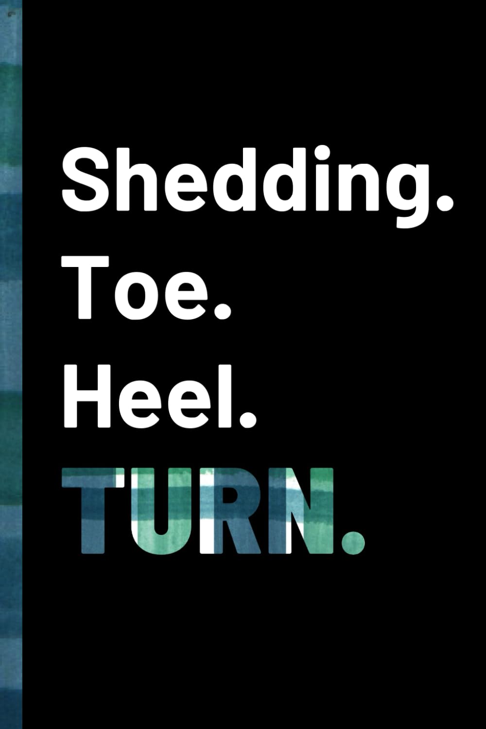 Shedding, Toe, Heel, Turn: Navy & Green Tartan Notebook