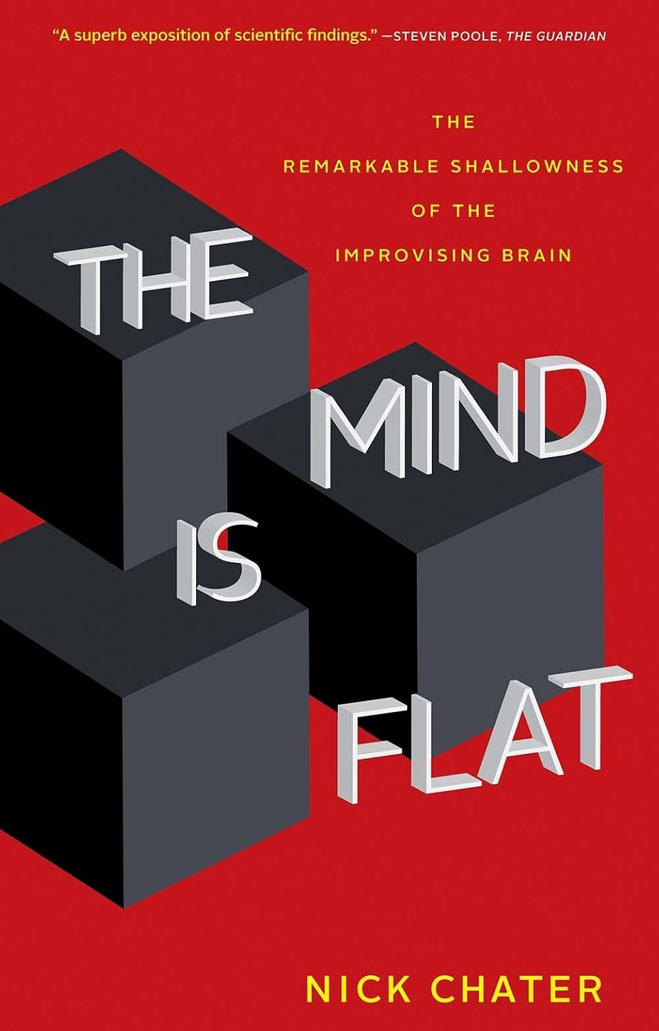 The Mind Is Flat: The Remarkable Shallowness of the Improvising Brain baixar livro de graça