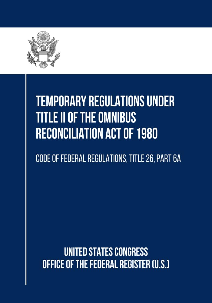 ler totalmente Temporary Regulations Under Title Ii of the Omnibus Reconciliation Act of 1980: Code of Federal Regulations, Title 26, Part 6a (English Edition)