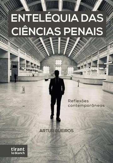 capítulo por capítulo baixar ENTELÉQUIA DAS CIÊNCIAS PENAIS: REFLEXÕES CONTEMPORÂNEAS