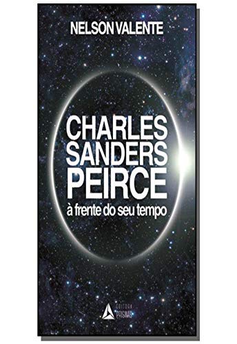 Charles Sanders Peirce à Frente de Seu Tempo baixar livro de graça